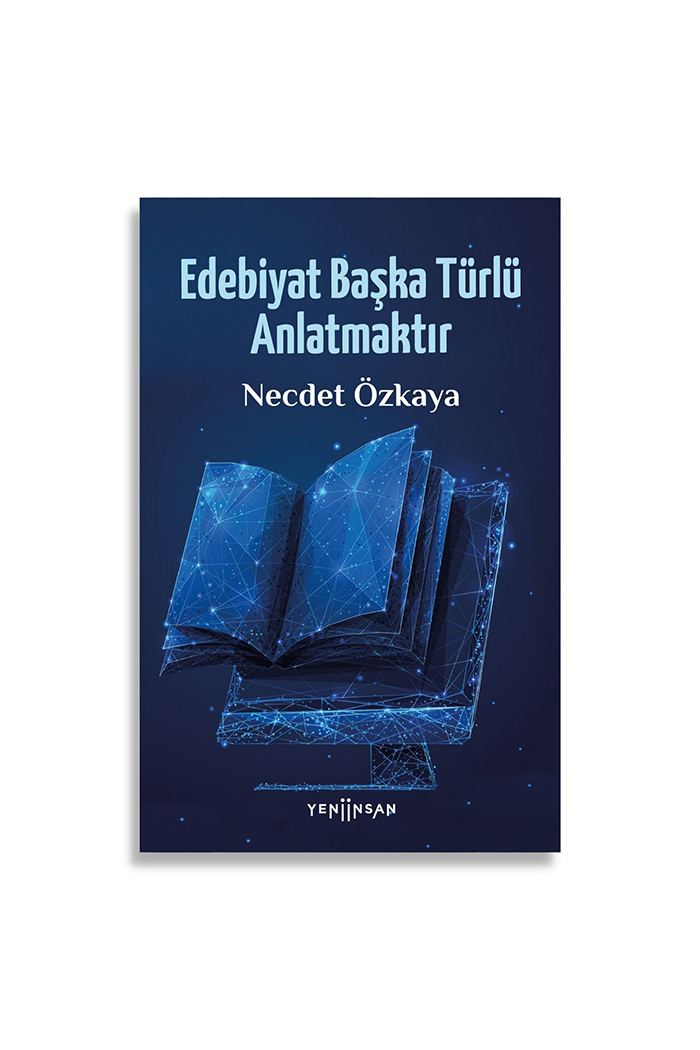 Edebiyat Başka Türlü Anlatmaktır
