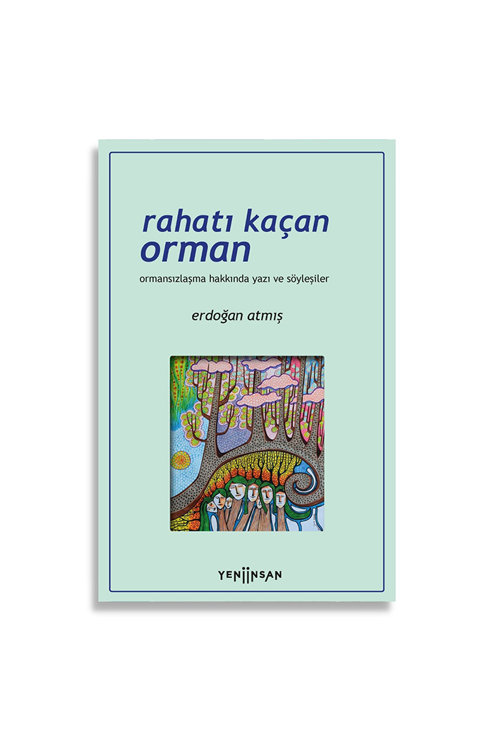 Rahatı Kaçan Orman