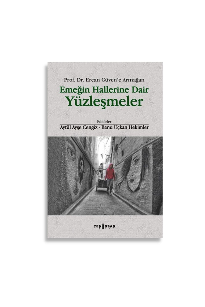 Emeğin Hallerine Dair Yüzleşmeler