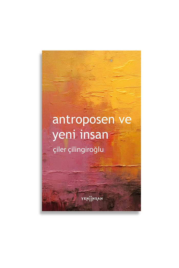 Antroposen ve Yeni İnsan