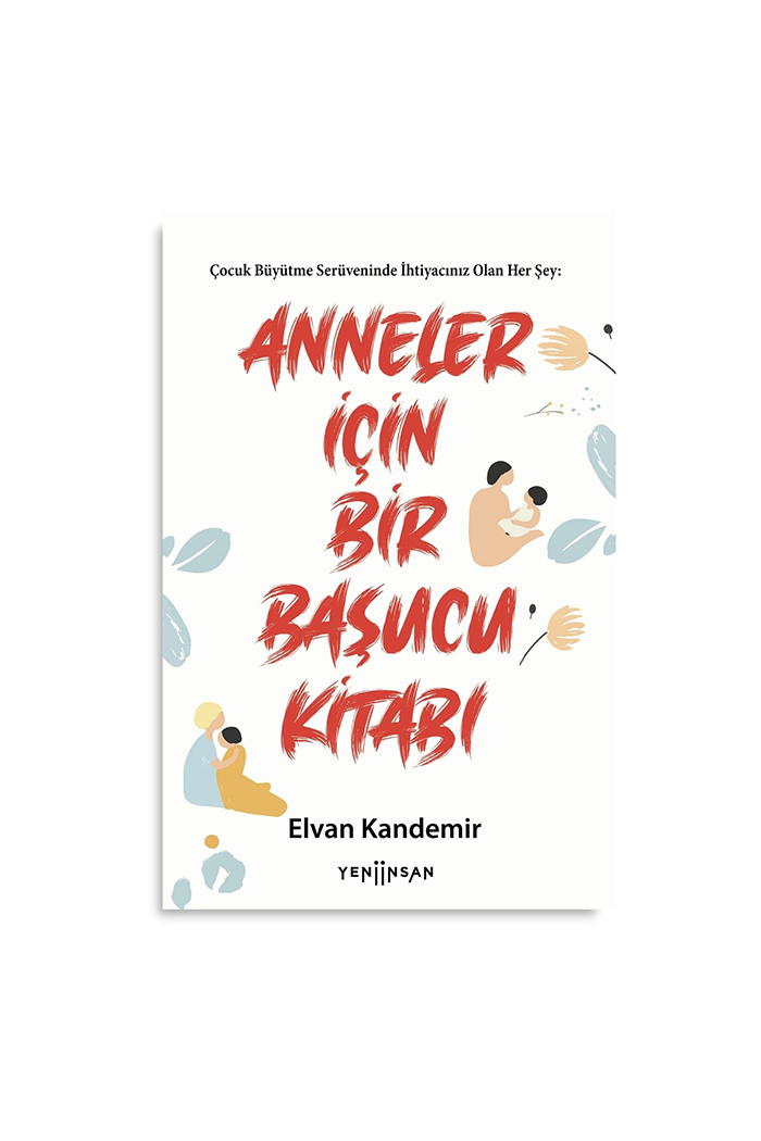 Anneler İçin Bir Başucu Kitabı