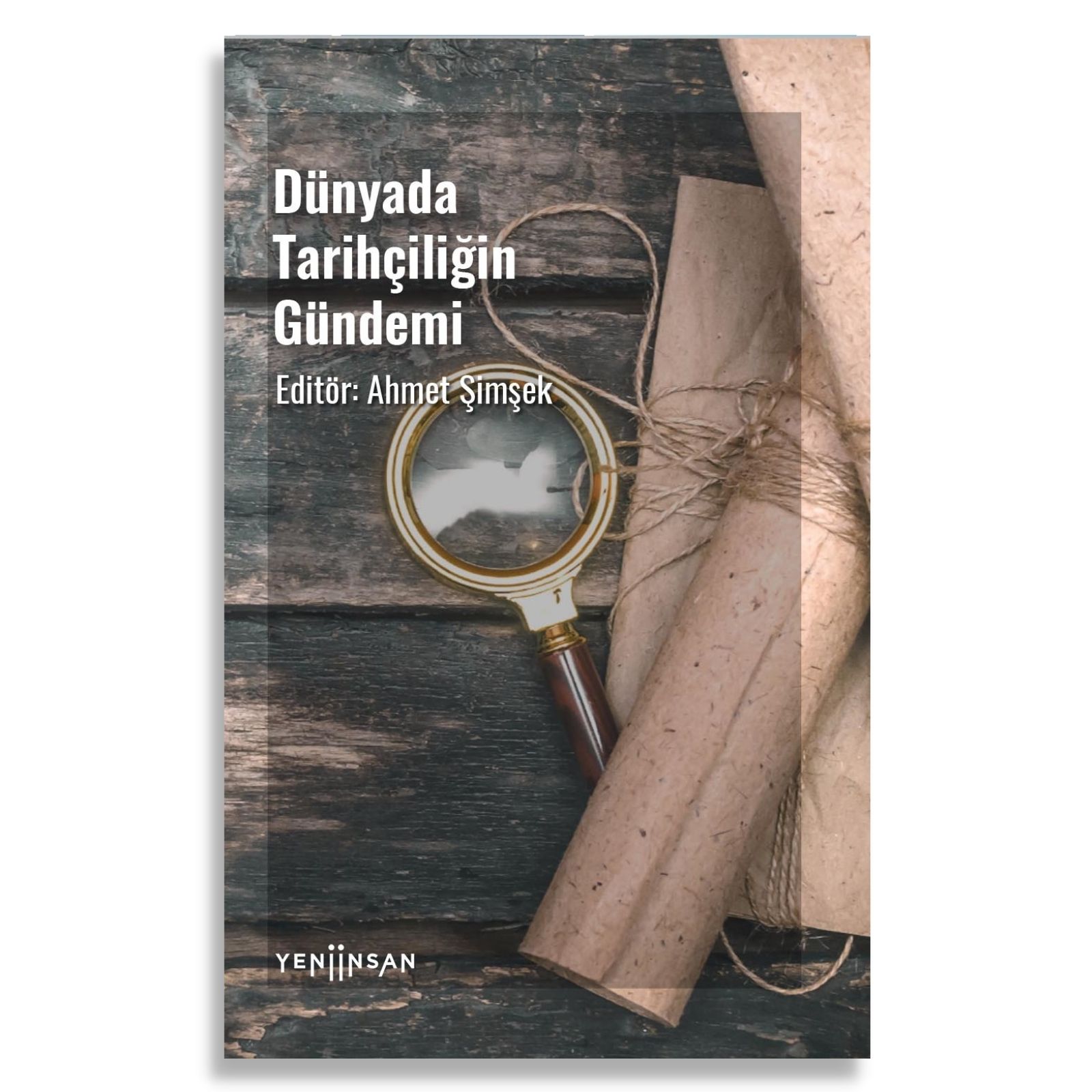 Dünyada Tarihçiliğin Gündemi