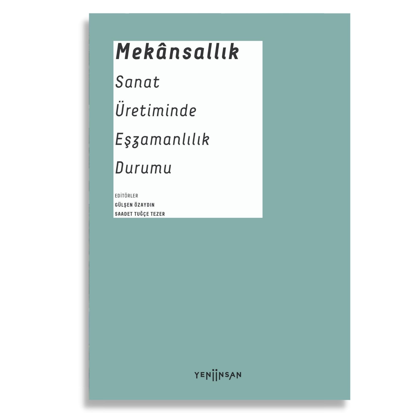 Mekânsallık: Sanat Üretiminde Eşzamanlılık Durumu