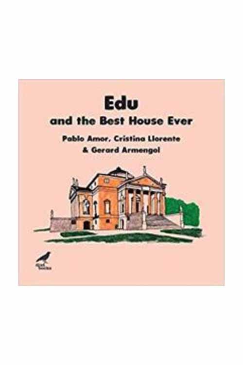 Edu and the Best House Ever